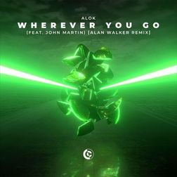 Alok » Wherever You Go (Remix) Lyrics