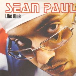 Sean Paul » Like Glue Lyrics