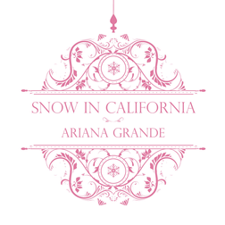 Ariana Grande » Snow In California Lyrics