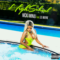 Nicki Minaj » High School Lyrics