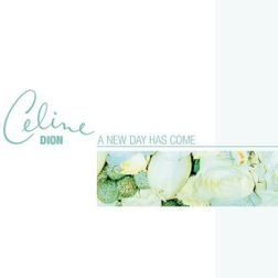 Celine Dion » A New Day Has Come (Radio Remix) Lyrics