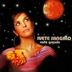 Ivete Sangalo » Sorte Grande Lyrics