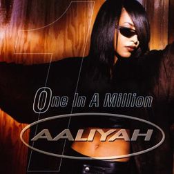 Aaliyah » One in a Million (Acapella) Lyrics