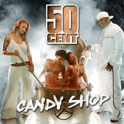 50 Cent » Candy Shop Lyrics