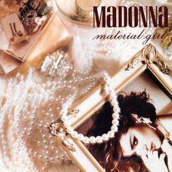 Madonna » Material Girl Lyrics