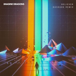 Imagine Dragons » Believer (Kaskade Remix) Lyrics