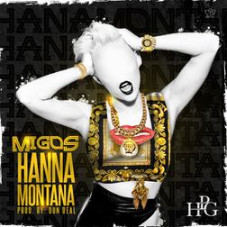 Migos » Hannah Montana Lyrics