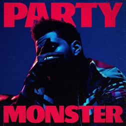 The Weeknd » Party Monster Lyrics