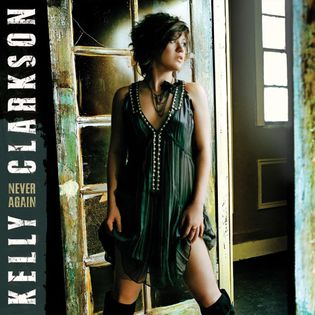 Kelly Clarkson » Never Again Lyrics