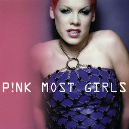 P nk » Most Girls Lyrics