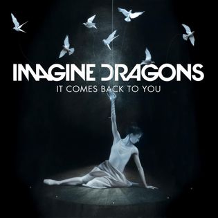 Imagine Dragons » It Comes Back to You Lyrics