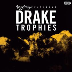 Drake » Trophies Lyrics