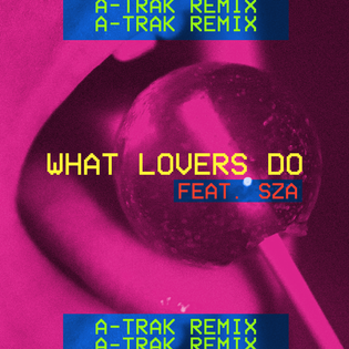 Maroon 5 » What Lovers Do (A-Trak Remix) Lyrics