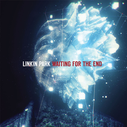 Linkin Park » Waiting for the End Lyrics