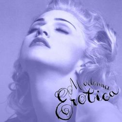 Madonna » Erotica (Final Demo 2) Lyrics