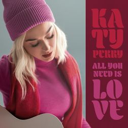 Katy Perry » All You Need Is Love Lyrics