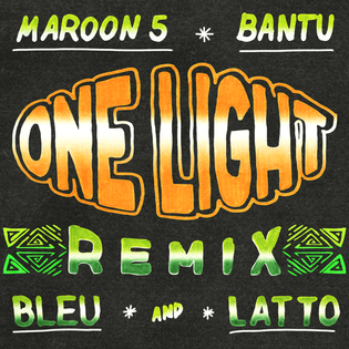 Maroon 5 » One Light (Remix) Lyrics