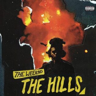 The Weeknd » The Hills Lyrics