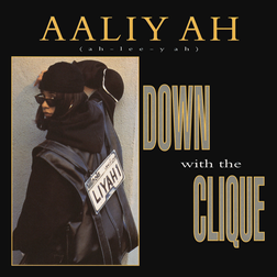 Aaliyah » Down with the Clique (Dancehall Mix) Lyrics