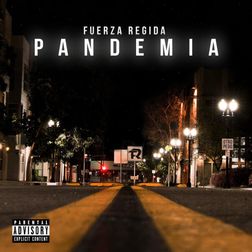 Fuerza Regida » Pandemia Lyrics