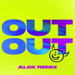 Alok » OUT OUT (Alok Remix) Lyrics