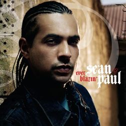 Sean Paul » Ever Blazin’ Lyrics