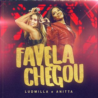 Ludmilla » Favela Chegou (Ao Vivo) Lyrics