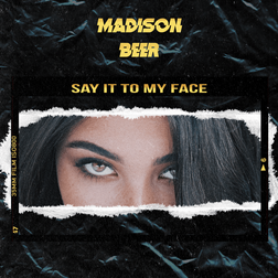 Madison Beer » Say It to My Face Lyrics