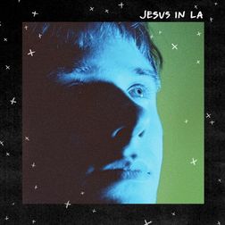 Alec Benjamin » Jesus in LA Lyrics