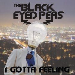 Black Eyed Peas » I Gotta Feeling (Radio Edit) Lyrics