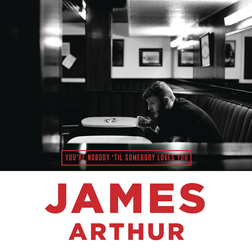 James Arthur » You’re Nobody ’Til Somebody Loves You Lyrics