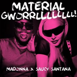 Madonna » MATERIAL GWORRLLLLLLLL! Lyrics