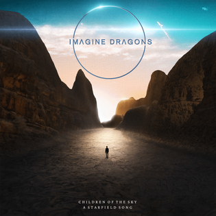 Imagine Dragons » Children of the Sky (a Starfield song) Lyrics