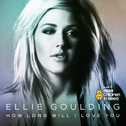 Ellie Goulding » How Long Will I Love You Lyrics