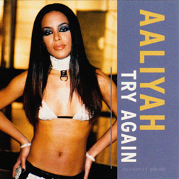 Aaliyah » Try Again Lyrics