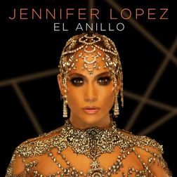 Jennifer Lopez » El Anillo Lyrics