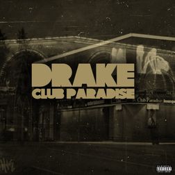 Drake » Club Paradise Lyrics