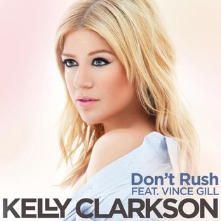 Kelly Clarkson » Don’t Rush Lyrics