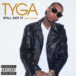 Tyga » Still Got It Lyrics