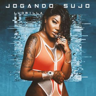 Ludmilla » Jogando Sujo Lyrics