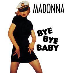 Madonna » Bye Bye Baby Lyrics