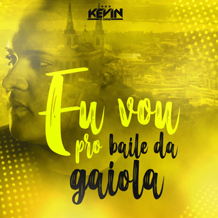 MC Kevin O Chris » Eu Vou pro Baile da Gaiola Lyrics