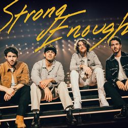 Jonas Brothers » Strong Enough Lyrics