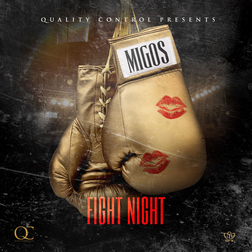 Migos » Fight Night Lyrics