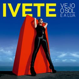 Ivete Sangalo » Vejo o Sol e a Lua Lyrics