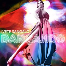 Ivete Sangalo » Dançando Lyrics