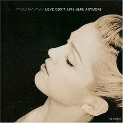 Madonna » Love Don’t Live Here Anymore (Remix) Lyrics