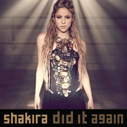 Shakira » Did It Again Lyrics