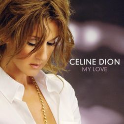 Celine Dion » My Love Lyrics