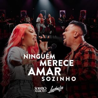 Ludmilla » Ninguém Merece Amar Sozinho Lyrics